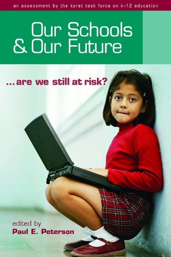Бумажная книга «Our Schools and Our Future: Are We Still at Risk?», автор Пол Э. Петерсон - фото №1