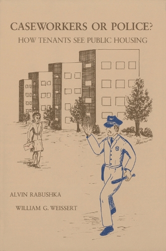 Бумажная книга «Caseworkers or Police?: How Tenants See Public Housing», авторов Элвин Рабушка, Уильям Г. Вайсерт - фото №1