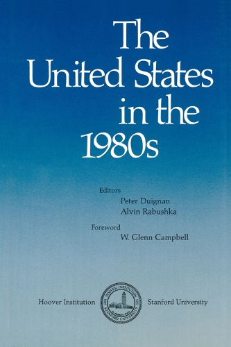 Бумажная книга «The United States in the 1980s», авторов Элвин Рабушка, Питер Дуиньян - фото №1
