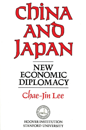Бумажная книга «China and Japan: New Economic Diplomacy», автор Чэ Чжин Ли - фото №1