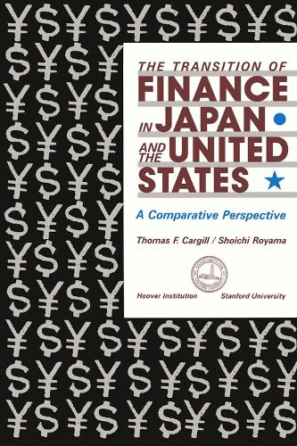 Бумажная книга «The Transition of Finance in Japan and the United States: A Comparative Perspective», авторов Шоичи Рояма, Томас Ф. Каргилл - фото №1