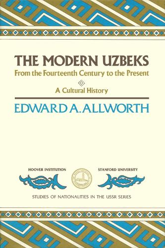 Бумажная книга «The Modern Uzbeks: From the Fourteenth Century to the Present: A Cultural History», автор Эдвард А. Олворт - фото №1