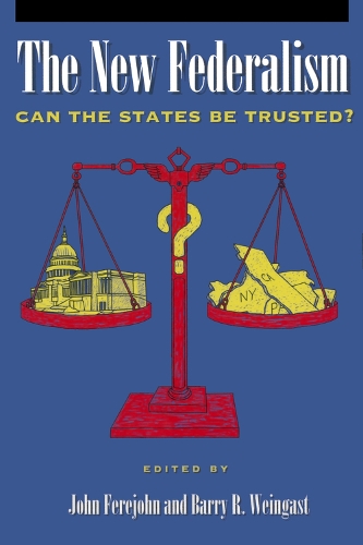 Бумажная книга «The New Federalism: Can the States Be Trusted?», авторов Барри Р. Вайнгаст, Джон А. Фереджон - фото №1