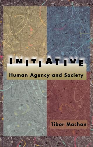 Бумажная книга «Initiative: Human Agency and Society», автор Тибор Р. Мачан - фото №1
