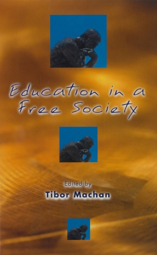 Бумажная книга «Education in a Free Society», автор Тибор Р. Мачан - фото №1