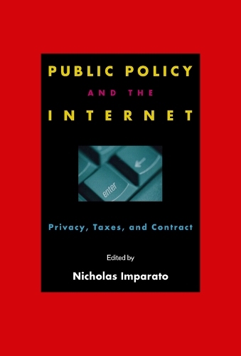 Паперова книга «Public Policy and the Internet: Privacy, Taxes, and Contract», автор Ніколас Імпарато - фото №1