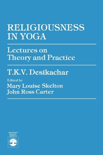 Паперова книга «Religiousness in Yoga: Lectures on Theory and Practice», автор T. К.В. Десікачар - фото №1