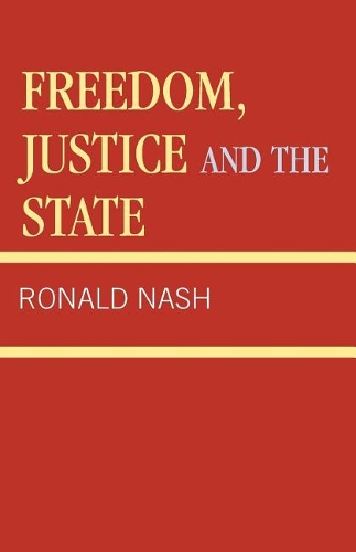 Паперова книга «Freedom, Justice and the State», автор Рональд Х. Неш - фото №1