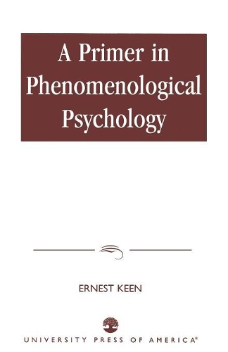 Бумажная книга «A Primer in Phenomenological Psychology», автор Эрнест Кин - фото №1