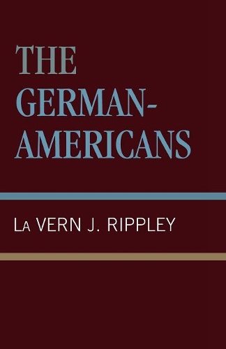 Бумажная книга «The German-Americans», автор Ла Верн Дж. Рипли - фото №1