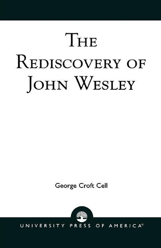 Бумажная книга «The Rediscovery of John Wesley», автор Джордж Крофт Келл - фото №1