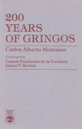 Бумажная книга «200 Years of Gringos by Carlos Alberto Montaner», автор Джеймс Ф. Хортон - фото №1
