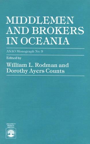 Бумажная книга «Middlemen and Brokers in Oceania: ASAO Monograph No. 9», авторов Дороти Айерс Каунтс, Уильям Л. Родман - фото №1