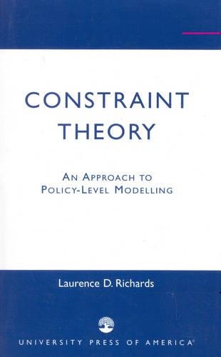 Бумажная книга «Constraint Theory: An Approach to Policy-Level Modelling», автор Лоуренс Д. Ричардс - фото №1