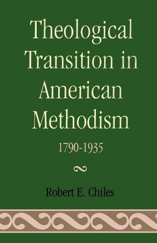 Паперова книга «Theological Transition in American Methodism: 1790-1935», автор Роберт Е. Чайлз - фото №1