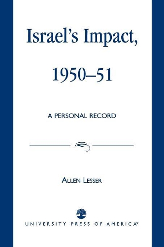 Бумажная книга «Israel's Impact, 1950-51: A Personal Record», автор Аллен Лессер - фото №1