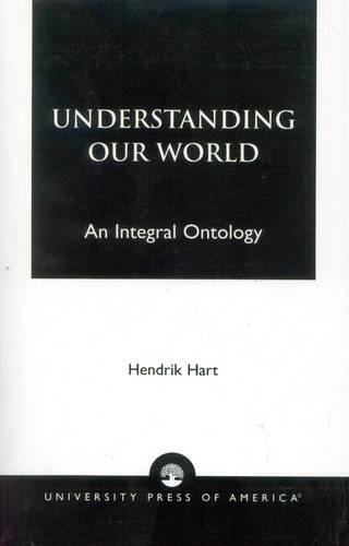Бумажная книга «Understanding Our World: An Integral Ontology», автор Хендрик Харт - фото №1