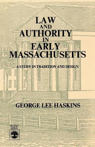 Бумажная книга «Law and Authority in Early Massachusetts», автор Джордж Ли Хаскинс - фото №1