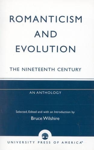 Бумажная книга «Romanticism and Evolution: The Nineteenth Century: An Anthology», автор Брюс У. Уилшир - фото №1