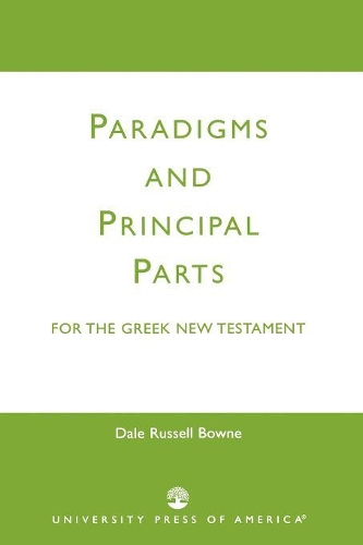 Бумажная книга «Paradigms and Principal Parts for the Greek New Testament», автор Дейл Рассел Боун - фото №1