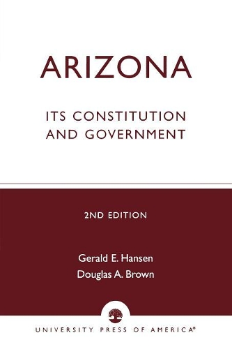 Паперова книга «Arizona: Its Constitution and Government», авторів Дуглас А. Браун, Джеральд Е. Хансен - фото №1