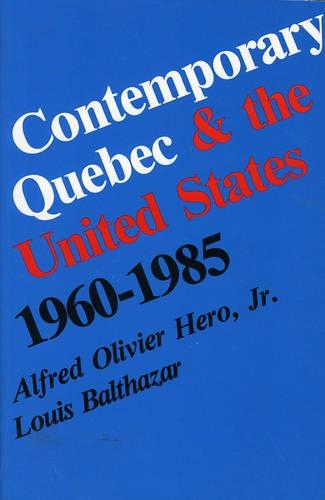 Бумажная книга «Contemporary Quebec and the United States, 1960-1985», авторов Альфред Оливье Геро, Луи Бальтазар - фото №1
