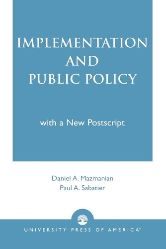 Паперова книга «Implementation and Public Policy», авторів Даніель А. Мазманян, Пол А. Сабатьє - фото №1