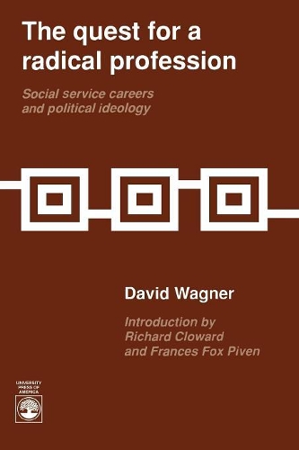 Бумажная книга «The Quest for a Radical Profession: Social Service Careers and Political Ideology», автор Дэвид Вагнер - фото №1