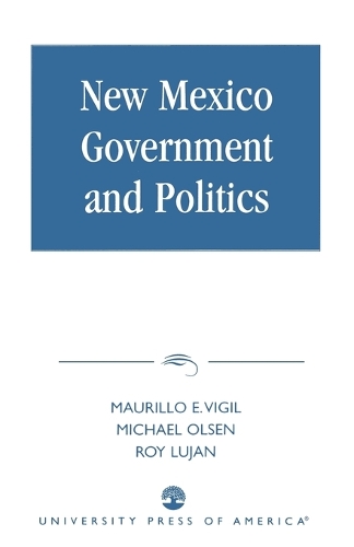Паперова книга «New Mexico Government and Politics», авторів Мауріліо Е. Вігіл, Майкл Олсен, Рой Лужан - фото №1