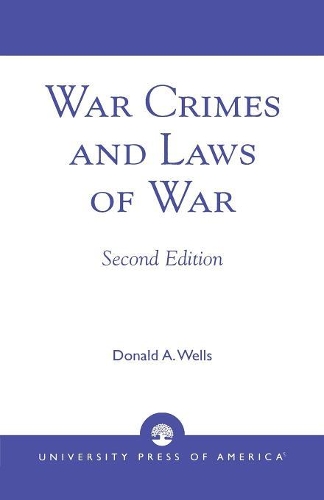 Бумажная книга «War Crimes and Laws of War», автор Дэвид А. Уэллс - фото №1