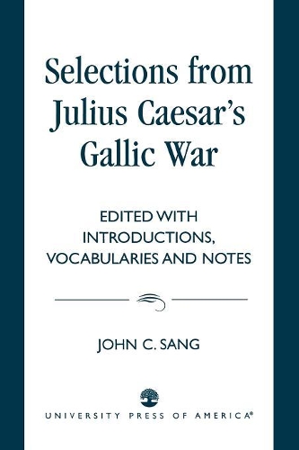 Бумажная книга «Selections from Julius Caesar's Gallic War», автор Джон К. Санг - фото №1
