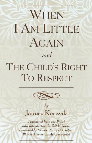 Бумажная книга «When I Am Little Again and The Child's Right to Respect», автор Э. П. Кулавец - фото №1
