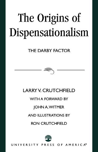 Бумажная книга «The Origins of Dispensationalism: The Darby Factor», автор Ларри Кратчфилд - фото №1