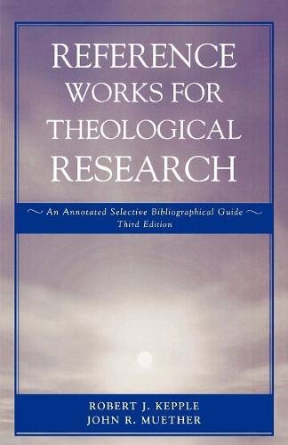 Бумажная книга «Reference Works for Theological Research: An Annotated Selective Bibliographical Guide», авторов Джон Дж. Муэтер, Роберт Дж. Кеппл - фото №1