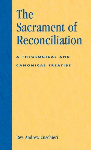Бумажная книга «The Sacrament of Reconciliation: A Theological and Canonical Treatise», автор Эндрю Кушьери - фото №1