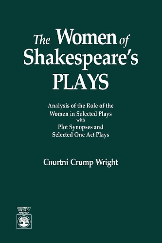 Paper book «The Women of Shakespeare's Plays: Analysis of the Role of the Women in Select Plays with Plot Synopses and Selected One-Act Plays», author Courtini Crump Wright - фото №1