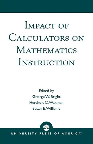 Бумажная книга «Impact of Calculators on Mathematics Instruction», автор Джордж В. Брайт - фото №1