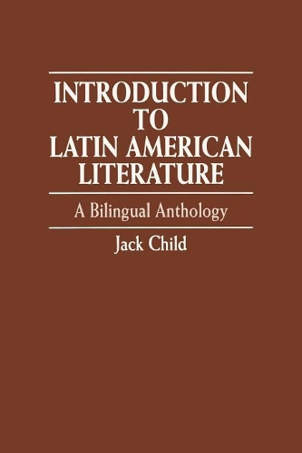 Паперова книга «Introduction to Latin American Literature: A Bilingual Anthology», автор Джек Чайлд - фото №1