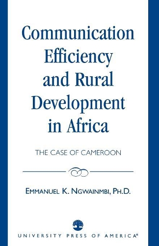 Бумажная книга «Communication Efficiency and Rural Development in Africa: The Case of Cameroon», автор Эммануэль К. Нгвайнмби - фото №1
