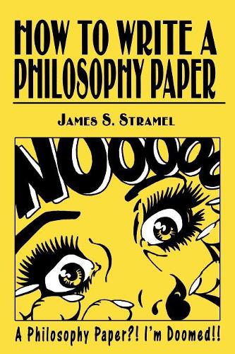 Бумажная книга «How to Write a Philosophy Paper», автор Джеймс С. Страмел - фото №1