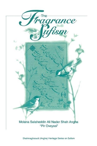 Бумажная книга «The Fragrance of Sufism», автор Молана Салахеддин Али Надер Шах Анга - фото №1