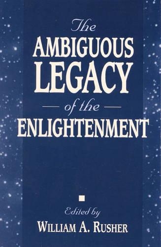 Бумажная книга «The Ambiguous Legacy of the Enlightenment», авторов Кен Масуги, Уильям Рушер - фото №1