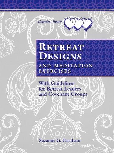 Паперова книга «Retreat Designs and Meditation Exercises: With Guidelines for Retreat Leaders and Covenant Groups», автор Сюзанна Г. Фарнем - фото №1