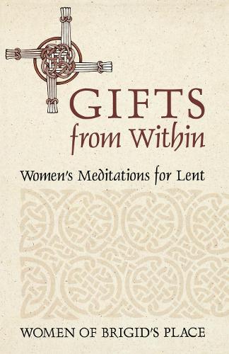 Бумажная книга «Gifts from Within: Women's Meditations for Lent», автор Women of Brigid's Place - фото №1