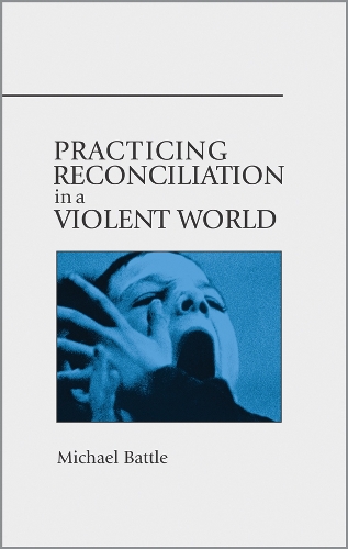 Паперова книга «Practicing Reconciliation in a Violent World», автор Майкл Баттл - фото №1