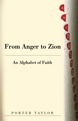 Паперова книга «From Anger to Zion: An Alphabet of Faith», автор Портер Тейлор - фото №1
