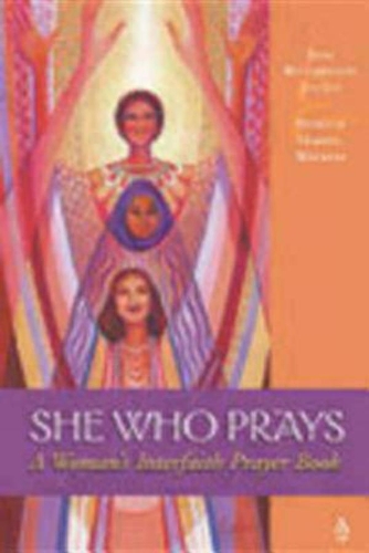 Бумажная книга «She Who Prays: A Woman's Interfaith Prayer Book», авторов Джейн Ричардсон Дженсен, Патриция Харрис-Уоткинс - фото №1