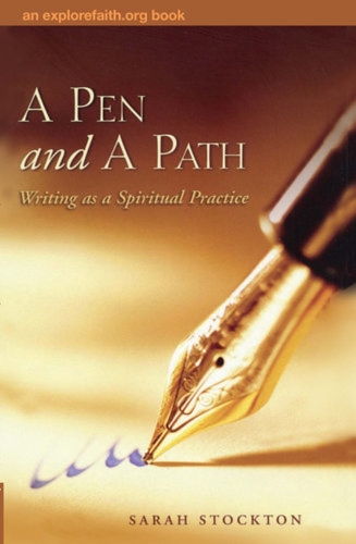 Паперова книга «A Pen and a Path: Writing as a Spiritual Practice», автор Сара Стоктон - фото №1