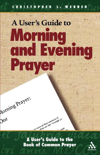Паперова книга «A User's Guide to the Book of Common Prayer: Morning and Evening Prayer», автор Кристофер Л. Веббер - фото №1