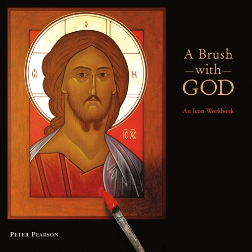Паперова книга «A Brush with God: An Icon Workbook», автор Пітер Пірсон - фото №1